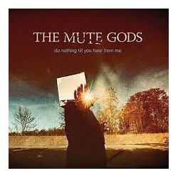 Mute Gods-Do Nothing Till You Hear From Me