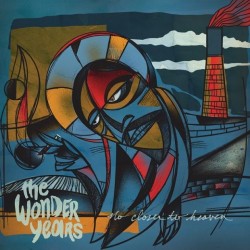 Wonder Years-No Closer To Heaven