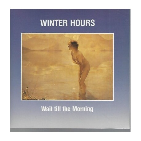 Winter Hours-Wait Till The Morning