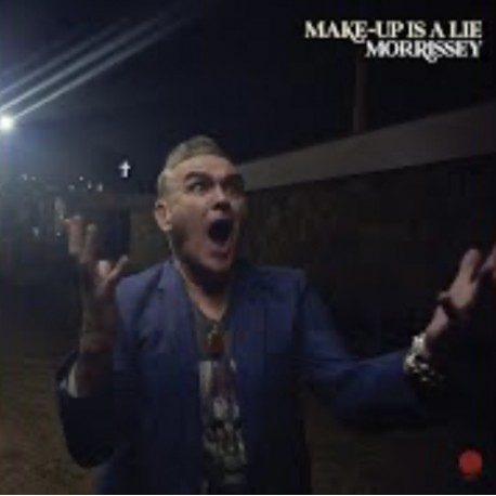 Morrissey-Make-Up Is A Lie