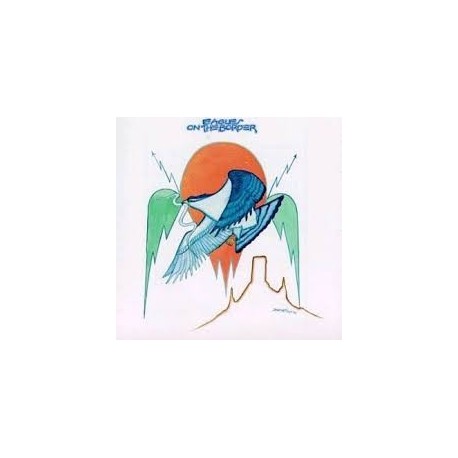 Eagles-On The Border