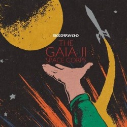 Motorpsycho-Gaia II:Space Corps