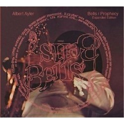 Albert Ayler-Bells/Prophecy