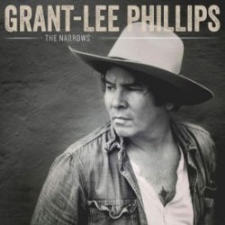 Grant-Lee Phillips-Narrows