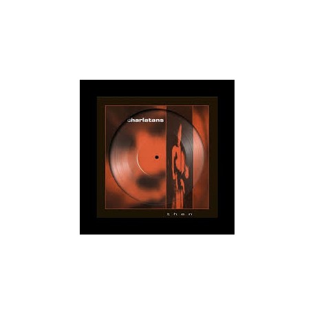 Charlathans-Then