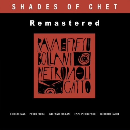 Enrico Rava, Paolo Fresu, Stefano Bollani, Enzo Pietropaoli, Roberto Gatto.Shades Of Chet