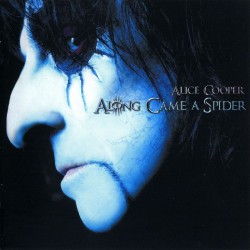 Alice Cooper-Along Came A Spider