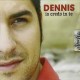 Dennis-Io Credo In Te