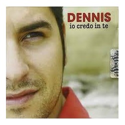 Dennis-Io Credo In Te