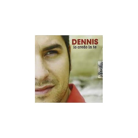 Dennis-Io Credo In Te