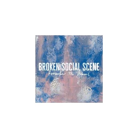 Broken Social Scene-Remember The Humans