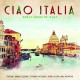 Italiani Artisti Vari-Ciao Italia (Great Songs Of Italy)