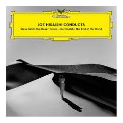 Joe Hisaishi Conducts-Steve Reich :The Desert Music / Joe Hisaishi: The End Of The World