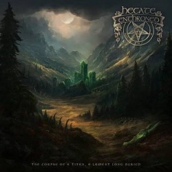 Hecate Enthroned-The Corpse Of A Titan, A Lament Long Buried