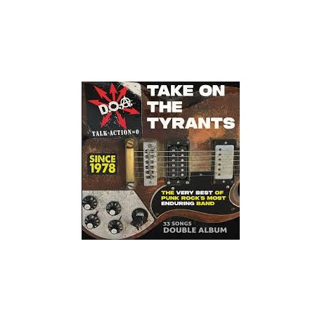 D.O.A.-Take On The Tyrants (The Very Best Of Punk Rock's Most Enduring Band)