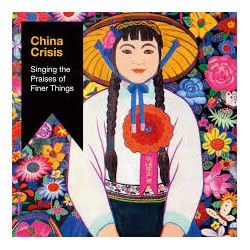 China Crisis-Singing The Praises Of Finer Things