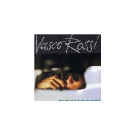 Vasco Rossi-..Ma Cosa Vuoi Che Sia Una Canzone