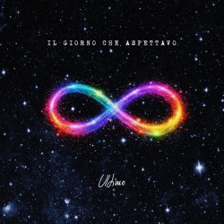 Ultimo-Il Giorno Che Aspettavo