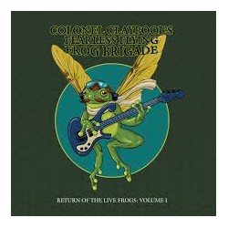 Colonel Claypool's Fearless Flying Frog Brigade-Return Of The Live Frogs: Volume 1