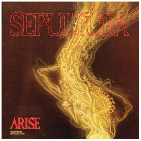 Sepultura-Arise (Rough Mixes Limited Edition)