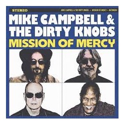 Mike Campbell & The Dirty Knobs-Mission Of Mercy