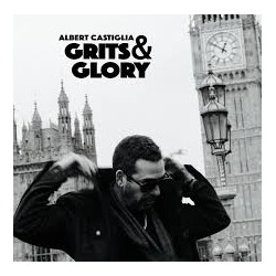 Albert Castiglia-Grits & Glory