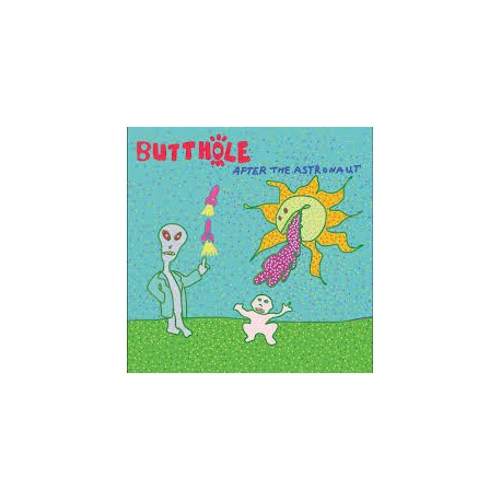 Butthole Surfer-After The Astronaut