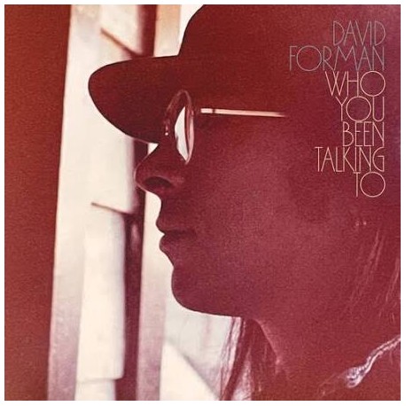 David Forman-Who You Been Talking To