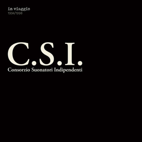 C.S.I. Consorzio Suonatori Indipendenti-In Viaggio 1994-1998