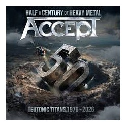 Accept-Teutonic Titans 1976-2026 (Half A Century Of Heavy Metal)