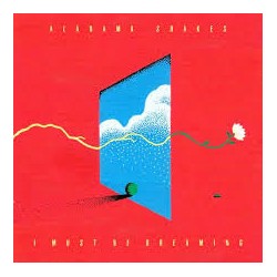 Alabama Shakes-I Must Me Dreaming