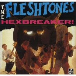 Fleshtones-The Hexbreaker!