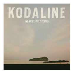 Kodaline-We Were Only Young