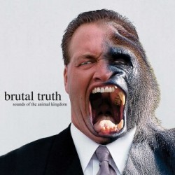 Brutal Truth-Sounds Of The Animal Kingdom