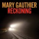 Mary Gauthier-Reckoning