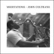 John Coltrane-Meditations