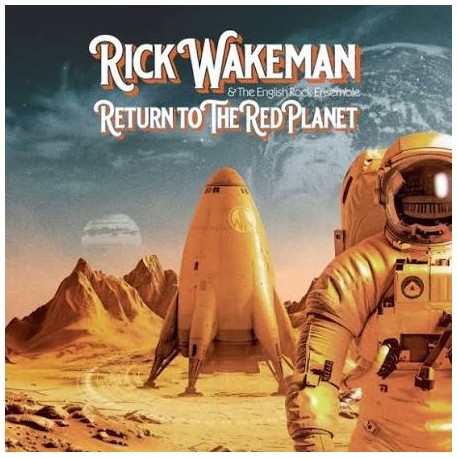 Rick Wakeman & the English Rock Ensemble-Return To The Red Planet