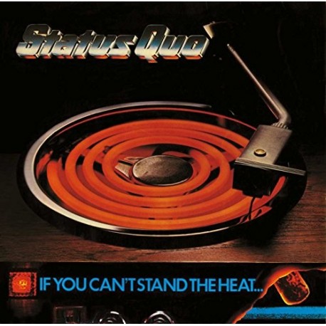 Status Quo-If You Can't Stand The Heat