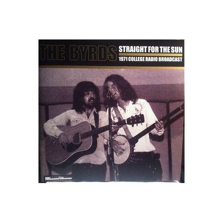 Byrds-Straight For the Sun 1971 College Radio Broadcast