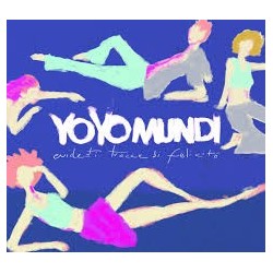 Yo Yo Mundi-Evidenti Tracee Di FelicitÃ