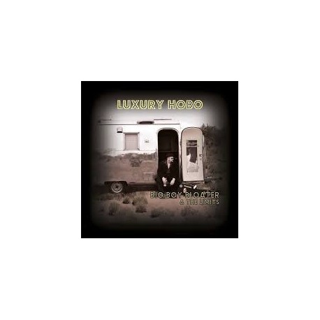 Big Boy Bloater & The Limits-Luxury Hobo