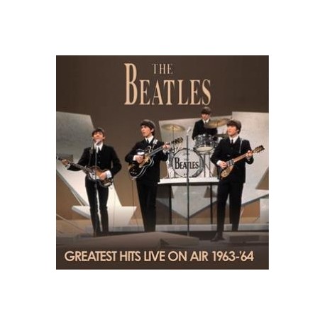 Beatles-Greatest Hits Live On Air 1963-'64