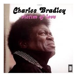 Charles Bradley-Victim Of Love