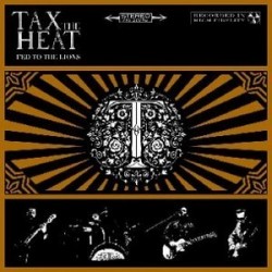 Tax the Heat-Fed To The Lions