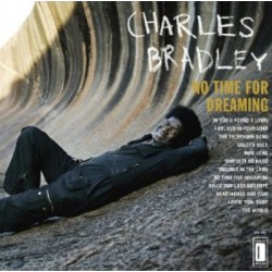 Charles Bradley-No Time For Dreaming