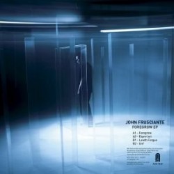 John Frusciante-Foregrow EP