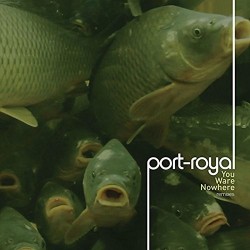 Port-Royal-You Ware Nowhere