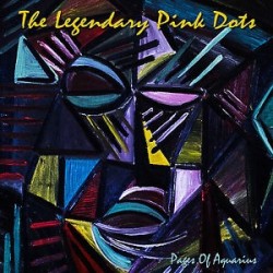 Legendary Pink Dots-Pages Of Aquarius
