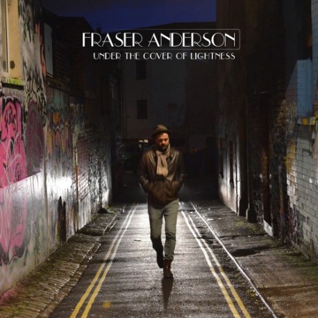 Fraser Anderson-Under The Cover Of Lightness