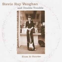 Stevie Ray Vaughan And Double Trouble-Blues At Sunrise